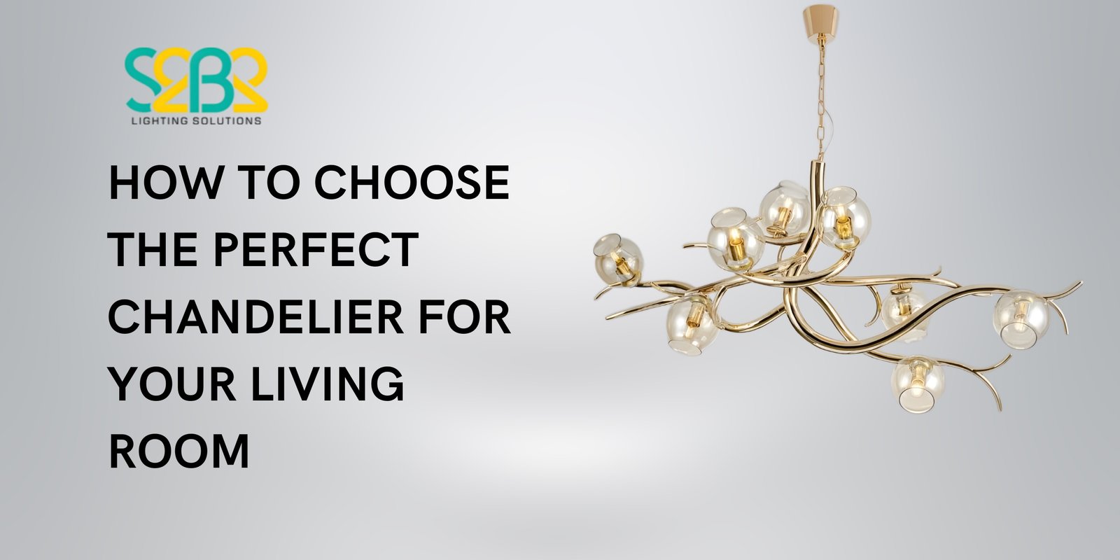How to Choose the Perfect Chandelier for Your Living Room