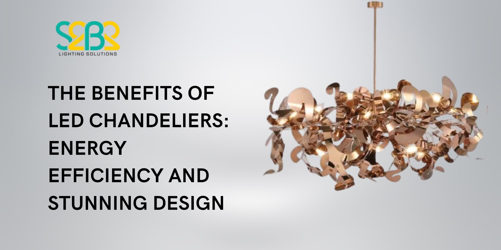 The Benefits of LED Chandeliers_ Energy Efficiency and Stunning Design